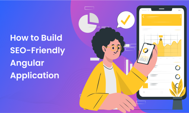 How To Build SEO-Friendly Angular Application